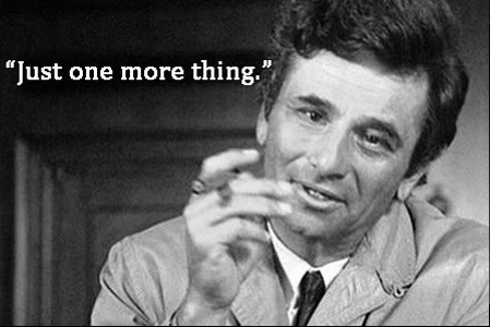 Click image for larger version

Name:	One More Thing Columbo.jpg
Views:	227
Size:	82.2 KB
ID:	324897
